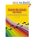 Schritt f�r Schritt ins Leben: Ein kompaktes Selbsthilfebuch f�r Menschen mit Dissoziativer Identit�tsst�rung und Zwischenformen
