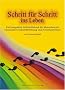 Schritt f�r Schritt ins Leben: Ein kompaktes Selbsthilfebuch f�r Menschen mit Dissoziativer Identit�tsst�rung und Zwischenformen
