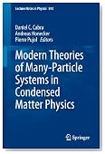 Modern Theories of Many-Particle Systems in Condensed Matter Physics (Lecture Notes in Physics)