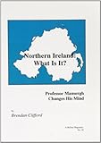 Northern Ireland : what is it? : Professor Mansergh changes his mind