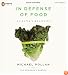 In Defense of Food: An Eater's Manifesto