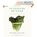 In Defense of Food: An Eater's Manifesto