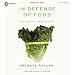 In Defense of Food: An Eater's Manifesto