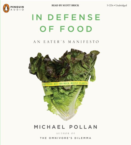 In Defense of Food: An Eater's Manifesto
