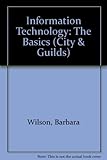 Information technology : the basics