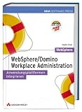 Websphere/Domino Workplace Administration - Anwendungsplattformen integrieren - Nadin Ebel