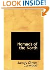 Nomads of the North: A Story of Romance and Adventure Under the Open Stars