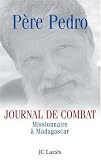 Journal de combat : Missionnaire � Madagascar