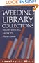 Weeding Library Collections: Library Weeding Methods Fourth Edition