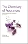 The Chemistry of Fragrances: From Perfumer to Consumer