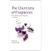 The Chemistry of Fragrances: From Perfumer to Consumer (RSC Paperbacks)
