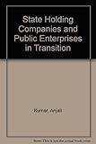 State holding companies and public enterprises in transition