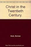 Christ in the twentieth century : a spirit Christology