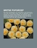 Britse popgroep: Bee Gees, Sugababes, Pet Shop Boys, Fleetwood Mac, The Cure, Spice Girls, UB40, Level 42, Emerson, Lake & Palmer, All Saints (Dutch Edition)