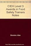 CIEH Level 3 awards in food safety : trainers' notes