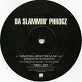 Da Slammin Phrogz - Something About The Music - [12"]