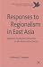 Responses to Regionalism in East Asia: Japanese Production Networks in the Automotive Sector (Palgrave Macmillan Asian Business)