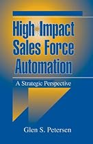High-Impact Sales Force Automation: A Strategic Perspective