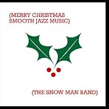 41RIKGYjzkL. SL160  Merry Christmas Smooth Jazz Music