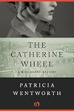 The Catherine Wheel: A Miss Silver Mystery (Book Fifteen)