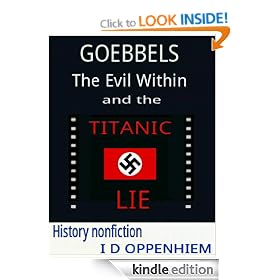 Goebbels - The Evil Within & the Titanic Lie