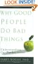 Why Good People Do Bad Things: Understanding Our Darker Selves, First Edition