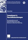 Produkt-Bild: Commitment in Gesch&auml;ftsbeziehungen: Konzeptualisierung und Operationalisierung f&uuml;r das Business-to-Business-Marketing