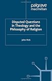 Disputed questions in theology and the philosophy of religion