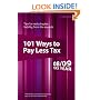 101 Ways to Pay Less Tax 2008/09: Tips for Reducing Tax Liability, from the Experts