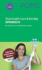 PONS Grammatik Spanisch. Kurz und b\c3\83\c3\82\c2\bcndig. (Lernmaterialien)