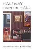 cover of Halfway Down the Hall: New and Selected Poems (Wesleyan Poetry)