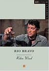 Rio Bravo (Bfi Film Classics)