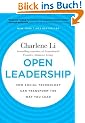 Open Leadership: How Social Technology Can Transform the Way You Lead