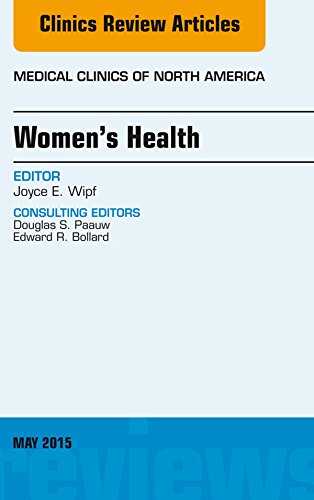 Women's Health, An Issue of Medical Clinics of North America, (The Clinics: Internal Medicine)