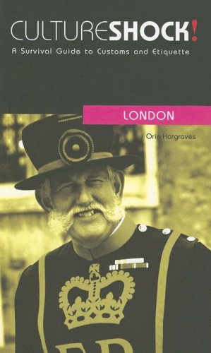 City Travel Guides Discounted  Books : Culture Shock! London: A Survival Guide to Customs and Etiquette (Culture Shock! Guides)