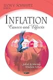 Inflation: Causes and Effects (Global Economic Studies Series)