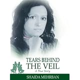 Tears Behind the Veil: A True Storyby Shaida Mehrban