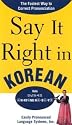 Say It Right in Korean: TheFastest Way to Correct Pronunication