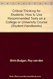 Critical thinking for students : how to use your recommended texts on a college or university course