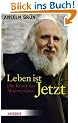 Leben ist Jetzt: Die Kunst des �lterwerdens