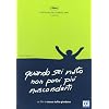 Quando Sei Nato Non Puoi Piu' Nasconderti