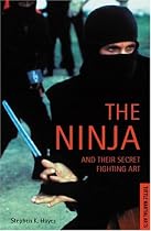 The Ninja and Their Secret Fighting Art