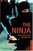 The Ninja and Their Secret Fighting Art