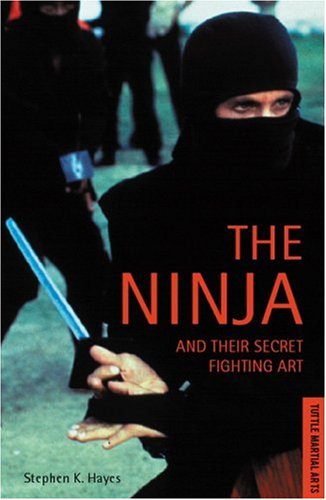 The Ninja and Their Secret Fighting Art