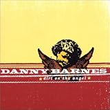 Review Danny Barnes  / Dirt on the Angel