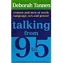 Talking from 9 to 5: Women and Men at Work - Language, Sex and Power