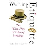 Wedding Etiquette: The What, How and When of Weddings