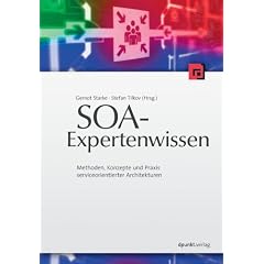 SOA-Expertenwissen: Methoden, Konzepte und Praxis serviceorientierter Architekturen