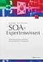 SOA-Expertenwissen: Methoden, Konzepte und Praxis serviceorientierter Architekturen