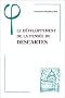 Le developpement de la pensee de descartes